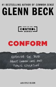 Paperback Conform: Exposing the Truth about Common Core and Public Education Book