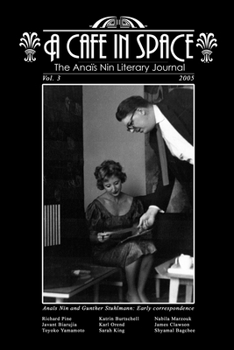 Paperback A Cafe in Space: The Anais Nin Literary Journal, Volume 3 Book