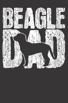 Paperback Notebook: Beagle Dad Father Fathers Day Gift Vintage Dog Owner Dot Grid 6x9 120 Pages Book