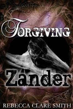 Forgiving Zander - Book #2 of the Survival
