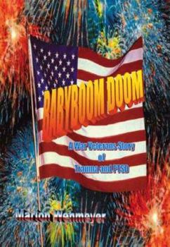 Paperback Babyboom Doom: A War Veterans Story of Trauma and Ptsd Book
