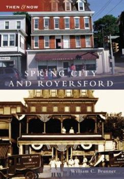 Spring City and Royersford (Then and Now) - Book  of the  and Now