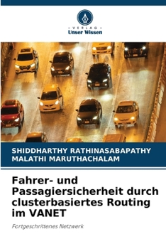 Fahrer- und Passagiersicherheit durch clusterbasiertes Routing im VANET (German Edition)