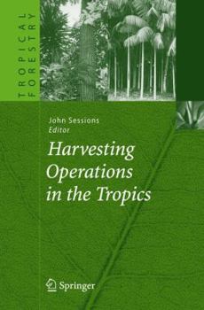Paperback Harvesting Operations in the Tropics Book