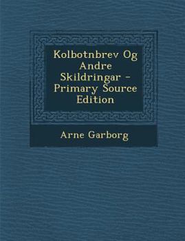 Paperback Kolbotnbrev Og Andre Skildringar - Primary Source Edition [Norwegian] Book