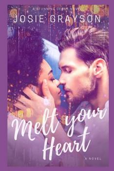 Paperback Melt Your Heart: A Contemporary Multicultural Romance Novel Book