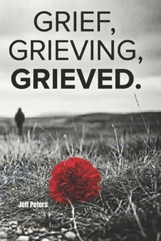 Paperback Grief, Grieving, Grieved Book