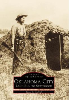 Oklahoma City: Land Run to Statehood - Book  of the Images of America: Oklahoma