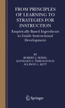 Hardcover From Principles of Learning to Strategies for Instruction: Empirically Based Ingredients to Guide Instructional Development Book