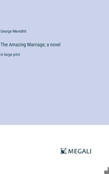 Hardcover The Amazing Marriage; a novel: in large print Book