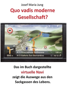Paperback Quo vadis moderne Gesellschaft ? [German] Book