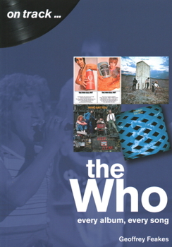 Paperback The Who: Every Album, Every Song Book