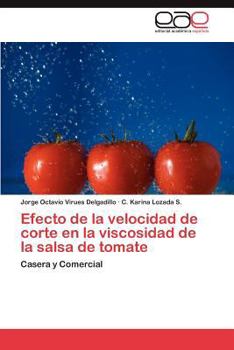 Paperback Efecto de la velocidad de corte en la viscosidad de la salsa de tomate [Spanish] Book