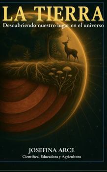 Hardcover LA TIERRA: Descubriendo nuestro lugar en el universo (Spanish Edition) [Spanish] Book