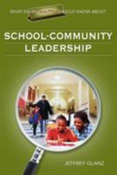 Paperback What Every Principal Should Know about School-Community Leadership Book