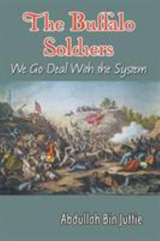 Paperback The Buffalo Soldiers: We Go Deal With the System Book