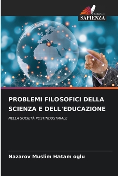 Paperback Problemi Filosofici Della Scienza E Dell'educazione [Italian] Book