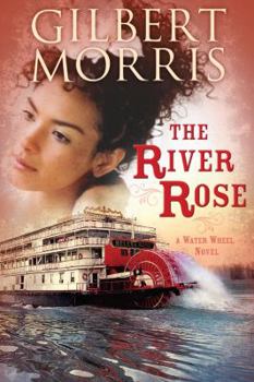 The River Rose: A Water Wheel Novel - Book #2 of the Water Wheel