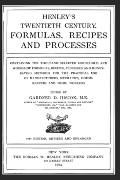 Paperback Henley's Twentieth Century Formulas, Recipes and Processes: Containing Ten Thousand Selected Household and Workshop Formulas, Recipes, Processes and M Book