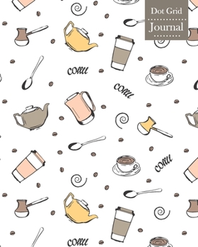 Paperback Dot Grid Journal: Notebook Planner with Coffee Themed Cover Design Book