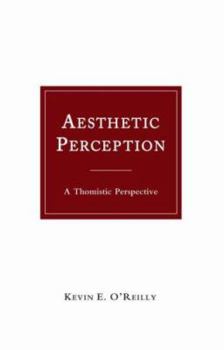 Hardcover Aesthetic Perception: A Thomistic Perspective Book