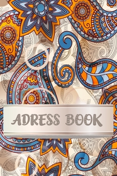 Adress Book With Colorful Artistic Cover: Adress book with beautiful Cover | 160 pages with form | 6 X 9 inches (15,24 X 22,86 cm ) |