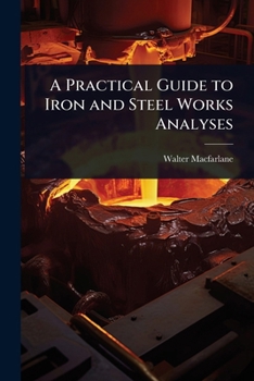Paperback A Practical Guide to Iron and Steel Works Analyses Book