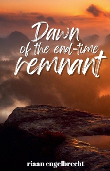 Paperback Dawn of the End-Time Remnant Book