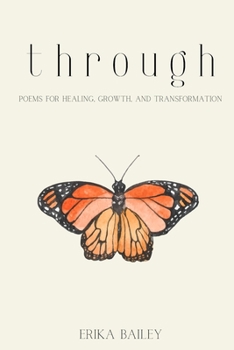 Paperback Through: Poems for Healing, Growth, and Transformation Book