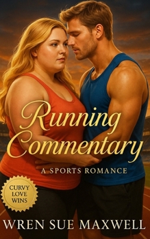 Paperback Running Commentary: A heartfelt BBW and plus-size contemporary love story celebrating confidence, courage, and second chances. Book