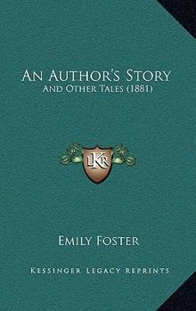 Paperback An Author's Story: And Other Tales (1881) Book