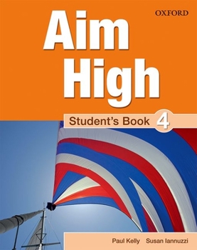 Paperback Aim High: A New Secondary Course Which Helps Students Become Successful, Independent Language Learners Book