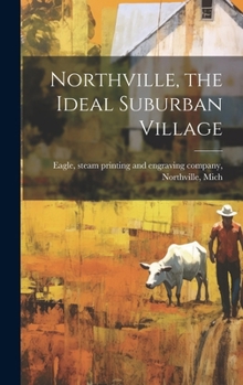 Hardcover Northville, the Ideal Suburban Village Book