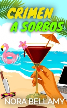 Paperback Crimen a Sorbos: Un cozy mystery lleno de intriga, suspense y humor [Spanish] Book