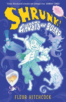 Ghosts on Board - Book #3 of the SHRUNK!