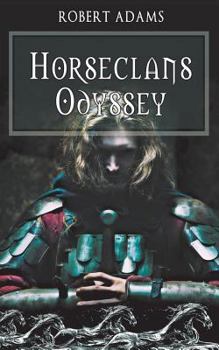 Horseclans Odyssey (Horseclans, #7) - Book #7 of the Horseclans