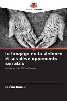 Paperback Le langage de la violence et ses développements narratifs [French] Book