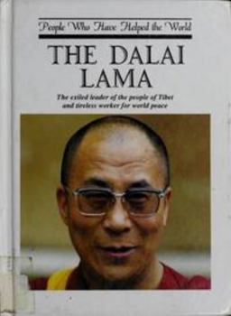 Hardcover The Dalai Lama: The Exiled Leader of the People of Tibet and Tireless Worker for World Peace Book