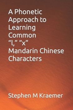 A Phonetic Approach to Learning Common “l,” “x” Mandarin Chinese Characters
