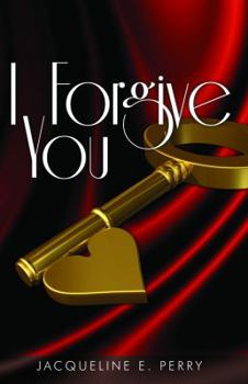 Paperback I Forgive You: Lies, Betrayal, Infidelity & Learning to Love Again Book