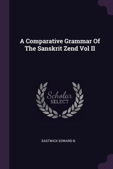 Paperback A Comparative Grammar Of The Sanskrit Zend Vol II Book