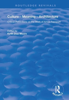 Paperback Culture-Meaning-Architecture: Critical Reflections on the Work of Amos Rapoport Book