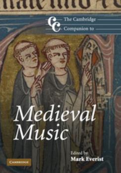 The Cambridge Companion to Medieval Music - Book  of the Cambridge Companions to Music