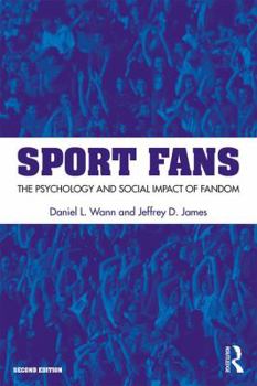 Paperback Sport Fans: The Psychology and Social Impact of Fandom Book