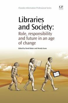 Paperback Libraries and Society: Role, Responsibility and Future in an Age of Change Book