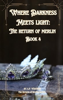 Paperback Where Darkness Light: The Return of Merlin Book