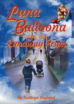 Paperback Luna Balloona and the Runaway Pram Book