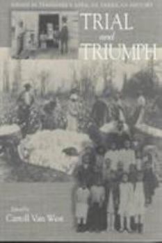Paperback Trial and Triumph: Essays in Tennessees African American History Book
