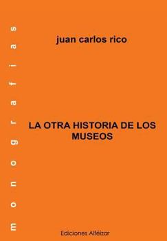 Paperback La Otra Historia de los Museos [Spanish] Book