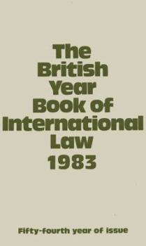 Hardcover The British Year Book of International Law 1983: Fifty-Fourth Year of Issue Volume 54 Book